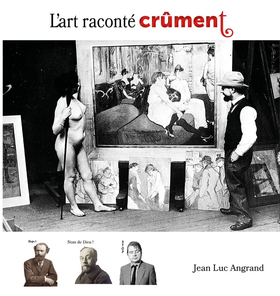 L'art raconté crûment - Jean-Luc Angrand